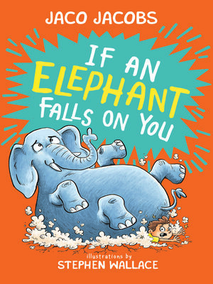 cover image of If an Elephant Falls on You